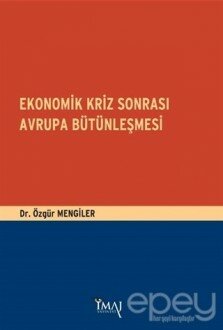 Ekonomik Kriz Sonrası Avrupa Bütünleşmesi