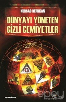 Dünyayı Yöneten Gizli Cemiyetler