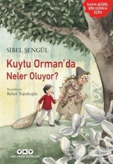 Kuytu Orman’da Neler Oluyor?