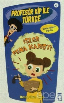 Profesör Kip ile Türkçe 4 - İşler Fena Karıştı