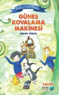 Çınar’ın Harika Dünyası 1 : Güneş Kovalama Makinesi