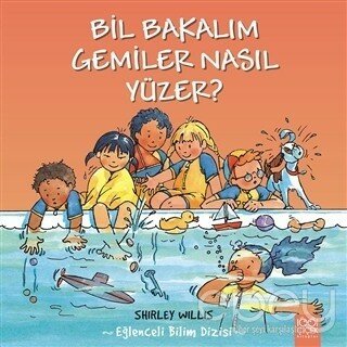 Bil Bakalım Gemiler Nasıl Yüzer?