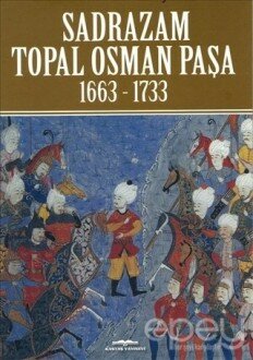 Sadrazam Topal Osman Paşa 1663-1733