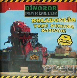 Dinazor Makineler - Roladolanlar Tozu Dumana Katıyor