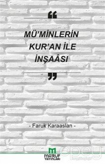 Mü'minlerin Kur'an İle İnşaası