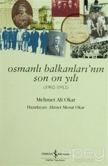 Osmanlı Balkanları'nın Son On Yılı