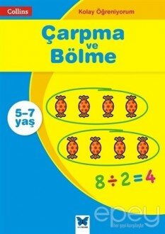 Çarpma ve Bölme - Collins Kolay Öğreniyorum (5-7 Yaş)