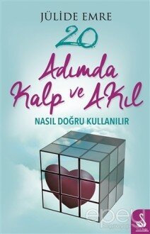 20 Adımda Kalp ve Akıl Nasıl Doğru Kullanılır