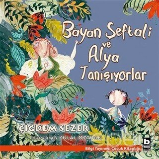 Bayan Şeftali ve Alya Tanışıyorlar