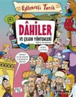 Dahiler ve Çılgın Yöntemleri