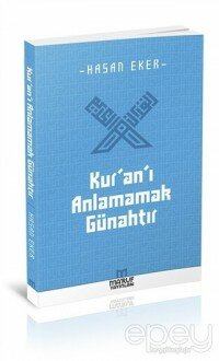 Kur’an’ı Anlamamak Günahtır