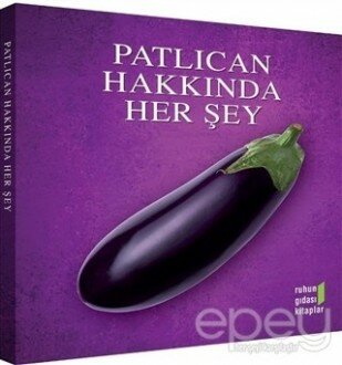 Patlıcan Hakkında Her Şey