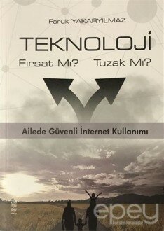 Teknoloji Fırsat Mı? Tuzak Mı?