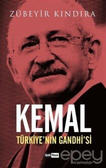 Kemal: Türkiye’nin Gandhi’si