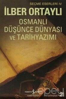 Osmanlı Düşünce Dünyası ve Tarihyazımı