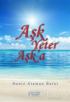 Aşk Yeter Aşk'a