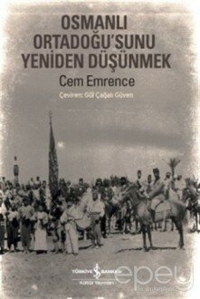 Osmanlı Ortadoğu’sunu Yeniden Düşünmek