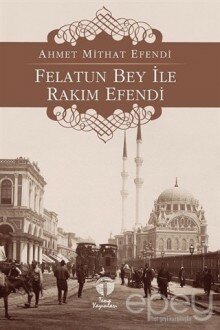 Felatun Bey ile Rakım Efendi