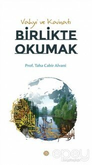 Vahyi ve Kainatı Birlikte Okumak