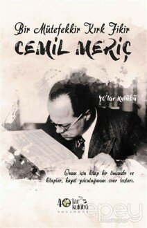 Bir Mütefekkir Kırk Fikir: Cemil Meriç