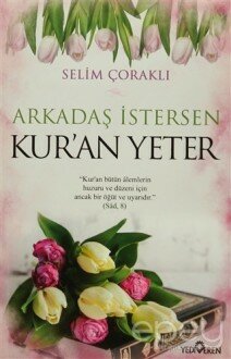 Arkadaş İstersen Kur'an Yeter