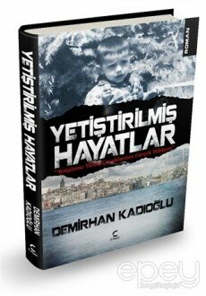 Yetiştirilmiş Hayatlar