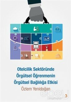 Otelcilik Sektöründe Örgütsel Öğrenmenin Örgütsel Bağlılığa Etkisi