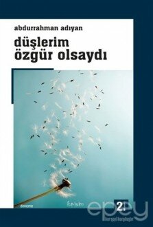 Düşlerim Özgür Olsaydı