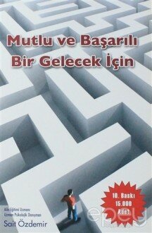 Mutlu ve Başarılı Bir Gelecek İçin