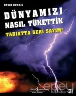 Dünyamızı Nasıl Tükettik