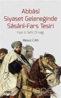 Abbasi Siyaset Geleneğinde Sasani-Fars Tesiri