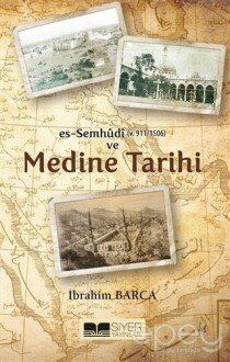 Es-Semhudi ve Medine Tarihi