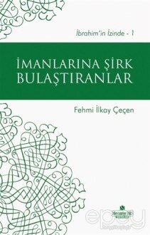 İmanlarına Şirk Bulaştıranlar