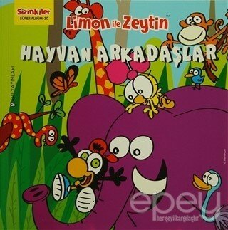 Limon ile Zeytin / Hayvan Arkadaşlar