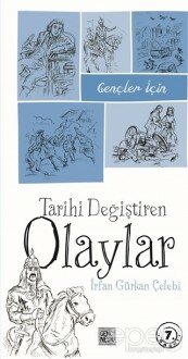 Gençler için Tarihi Değiştiren Olaylar