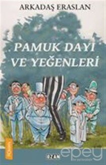 Pamuk Dayı ve Yeğenleri