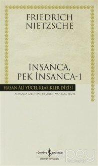 İnsanca, Pek İnsanca - 1