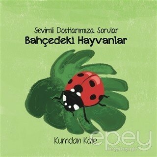 Sevimli Dostlarımıza Sorular Bahçedeki Hayvanlar