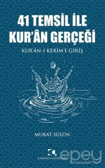 41 Temsil İle Kur’an Gerçeği