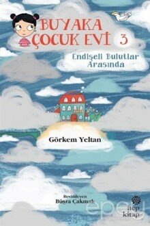 Buyaka Çocuk Evi 3 - Endişeli Bulutlar Arasında