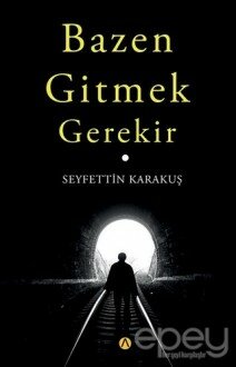 Bazen Gitmek Gerekir