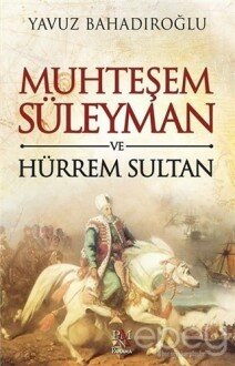 Muhteşem Süleyman ve Hürrem Sultan