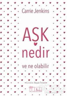 Aşk Nedir ve Ne Olabilir