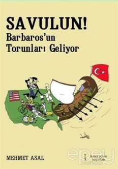 Savulun! Barbarosun Torunları Geliyor