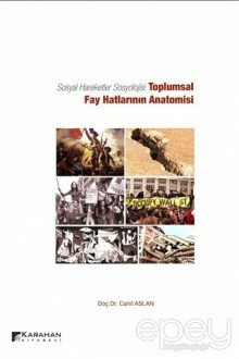 Sosyal Hareketler Sosyolojisi -Toplumsal Fay Hatlarının Anatomisi