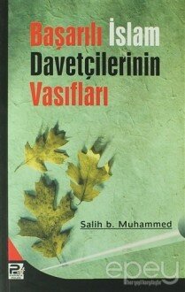 Başarılı İslam Davetçilerinin Vasıfları