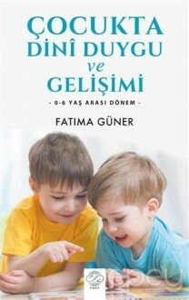 Çocukta Dini Duygu ve Gelişimi