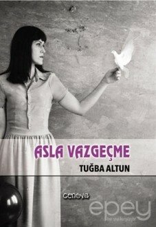 Asla Vazgeçme