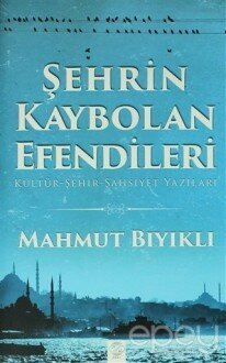 Şehrin Kaybolan Efendileri