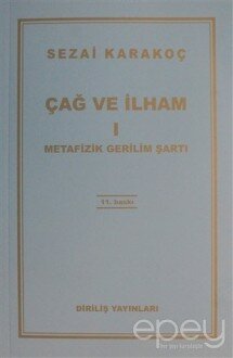 Çağ ve İlham 1 - Metafizik Gerilim Şartı